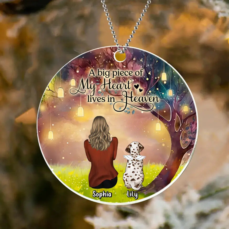 Personalized Memorial Dog Mom Circle Wooden/Acrylic Ornament - Memorial Gift Idea For Dog Lover - A Big Piece Of My Heart Lives In Heaven