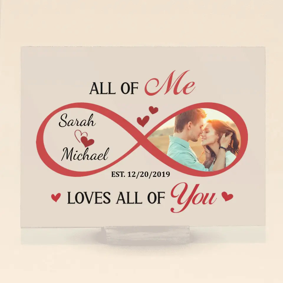 Personalized Couple Acrylic Plaque - Upload Photo - Gift Idea For Couple/Him/Her/Anniversary - All Of Me Loves All Of You