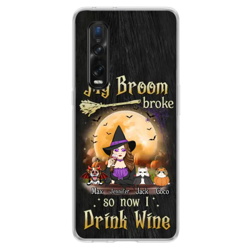 Personalized Witch Pet Mom Phone Case - Up to 3 Pets - Halloween Gift For Cat/Dog Mom - My Broom Broke So Now I Drink Wine - Cases For Oppo/Xiaomi/Huawei