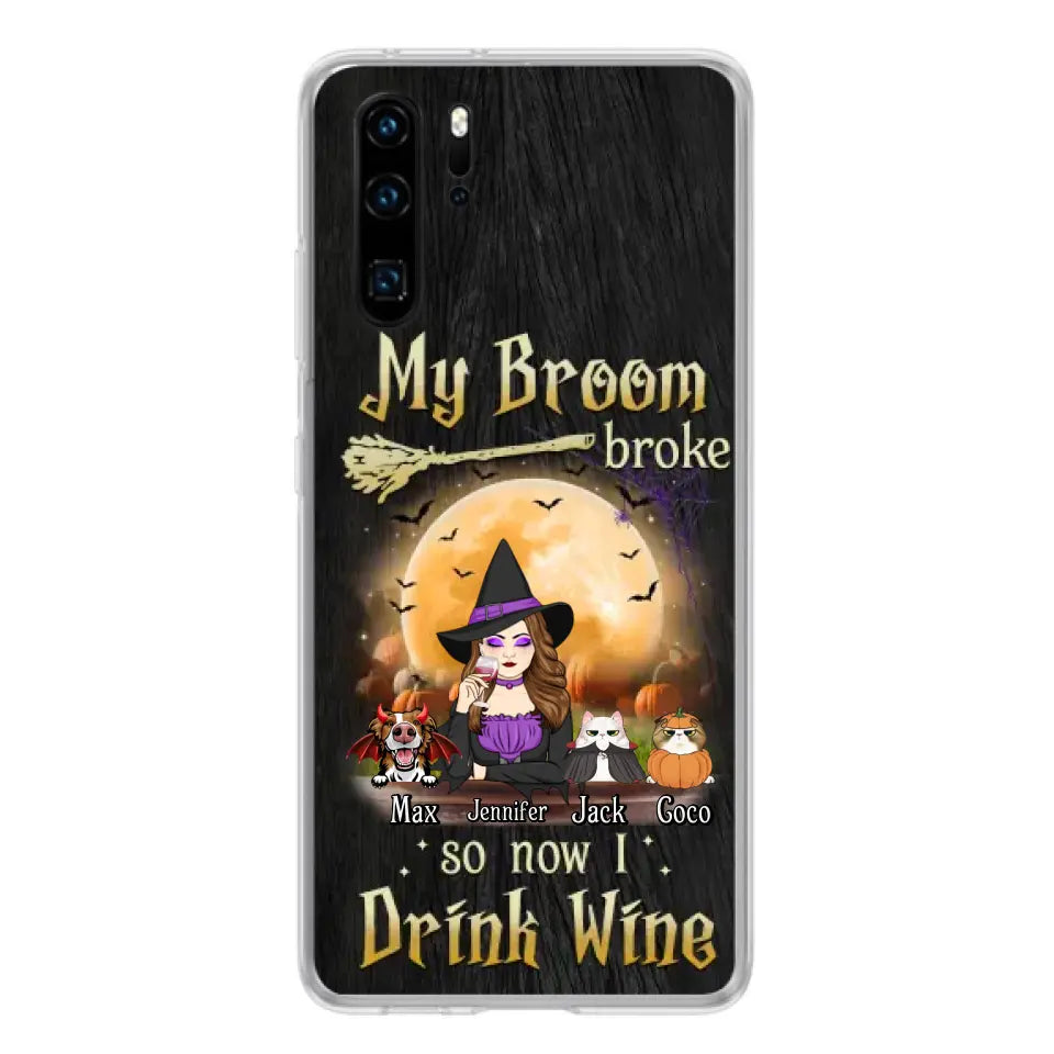 Personalized Witch Pet Mom Phone Case - Up to 3 Pets - Halloween Gift For Cat/Dog Mom - My Broom Broke So Now I Drink Wine - Cases For Oppo/Xiaomi/Huawei