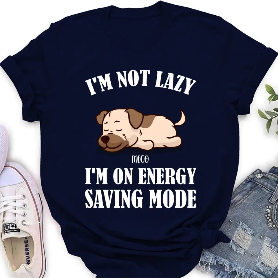 Personalized Lazy Dog T-shirt/Sweatshirt/Long Sleeve/Hoodie - Gift Idea For Dog Lover - Up to 6 Dogs - I'm Not Lazy I'm On Energy Saving Mode