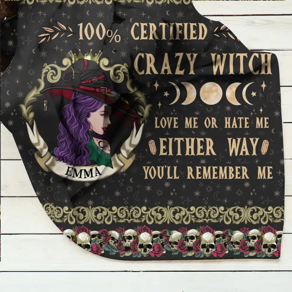Personalized Witch Fleece Throw Blanket/Quilt - Gift Idea For Halloween/ Witch - 100% Certified Crazy Witch Love Me Or Hate Me Either Way You'll Remember Me