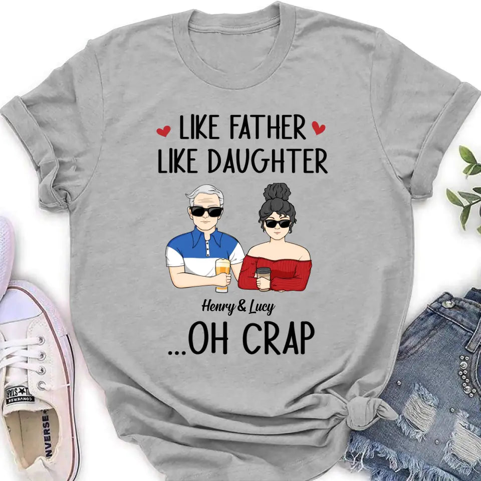 Personalized Dad And Daughter Shirt/Hoodie - Gift Idea For Dad/Father's Day/Birthday - Like Father Like Daughter