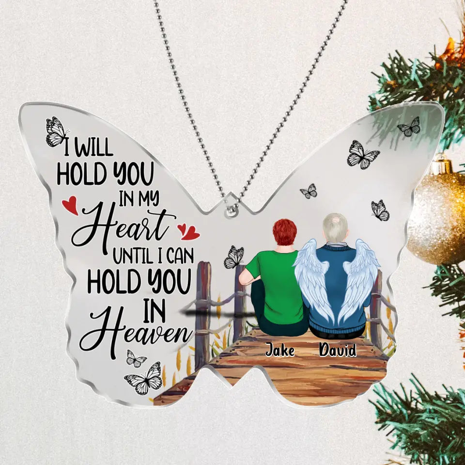 Personalized Memorial Family Butterfly Acrylic Ornament - Memorial Gift Idea For Family -  I Will Hold You In My Heart