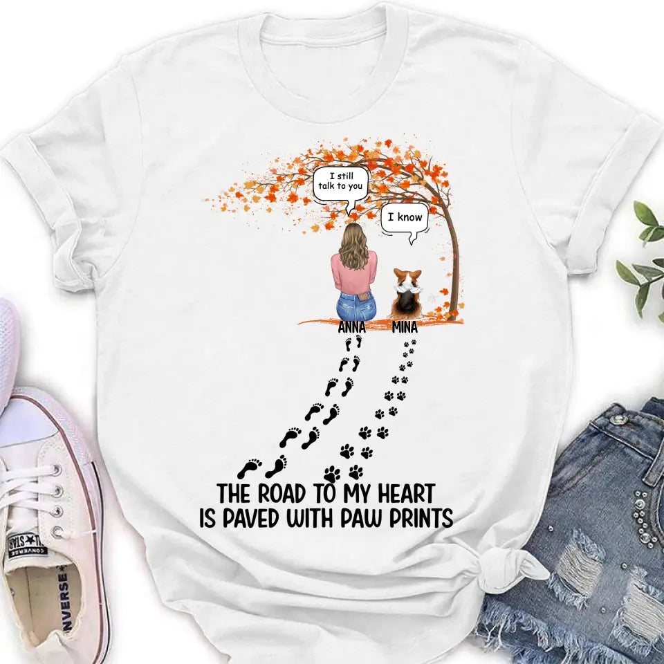 Personalized Fall Shirt/Hoodie - Gift Idea for Pet Lovers - Up to 6 Pets - The Road To My Heart Is Paved With Paw Prints