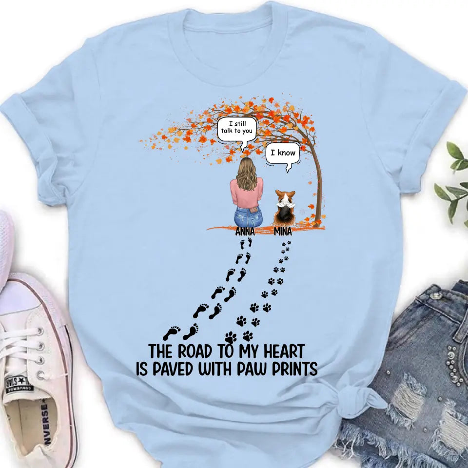 Personalized Fall Shirt/Hoodie - Gift Idea for Pet Lovers - Up to 6 Pets - The Road To My Heart Is Paved With Paw Prints