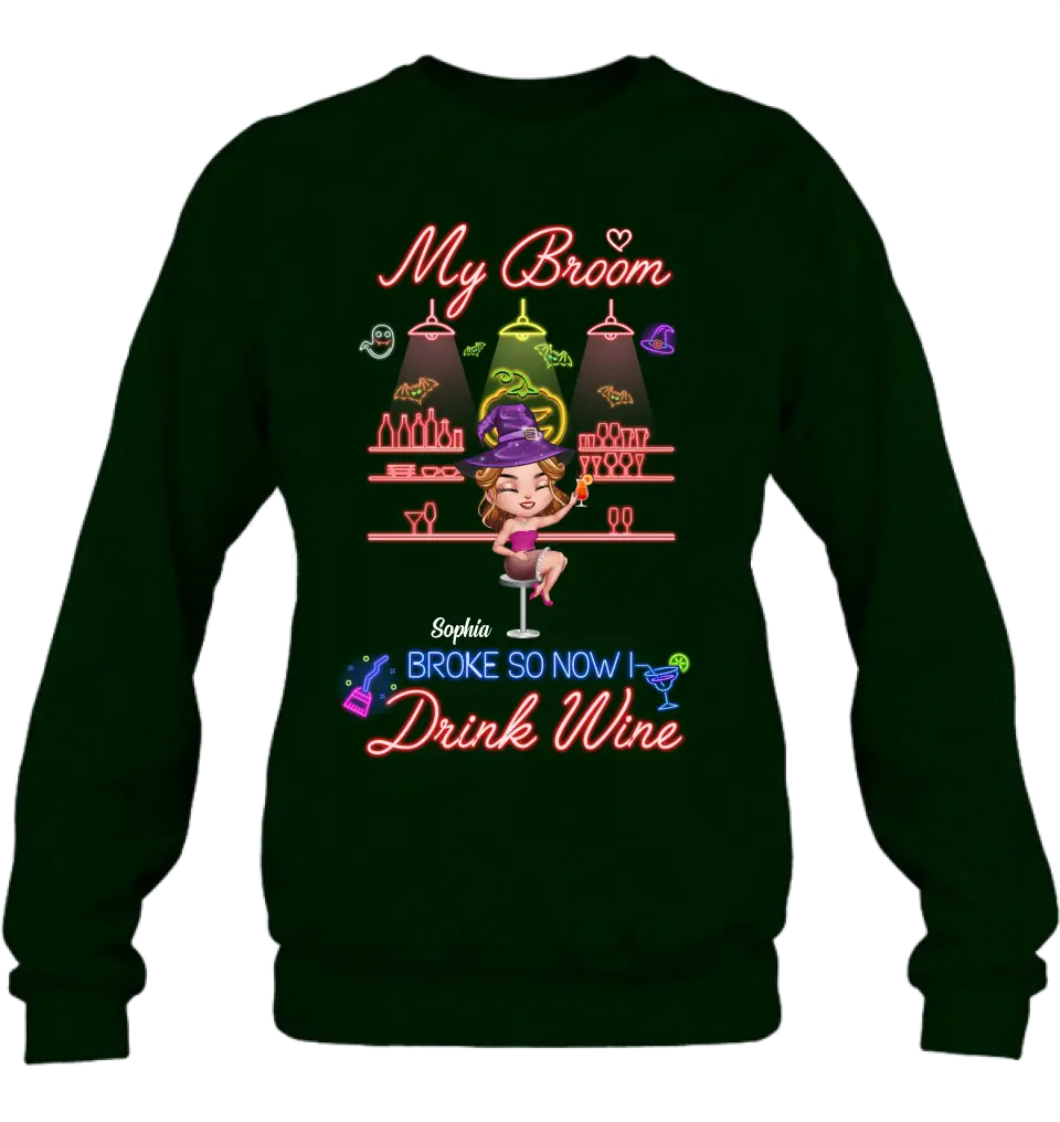 Personalized Witch Drink Shirt/Hoodie - Up to 4 Girls - Gift Idea For Halloween/Witch Lovers/Besties/BFF - My Broom Broke So Now I Drink Wine