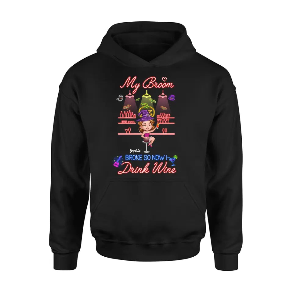 Personalized Witch Drink Shirt/Hoodie - Up to 4 Girls - Gift Idea For Halloween/Witch Lovers/Besties/BFF - My Broom Broke So Now I Drink Wine