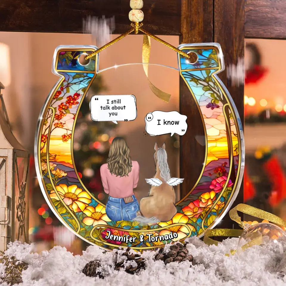 Personalized Memorial Horse Acrylic Ornament - Memorial Gift Idea For Horse Mom/Dad - I Still Talk About You