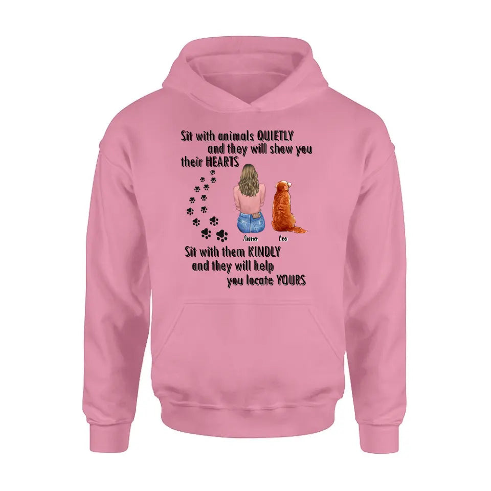 Personalized Pet Mom Dad Shirt/Hoodie - Gift Idea For Dog Cat Lovers - Up to 4 Pets - Sit With Animals Quietly And They Will Show You Their Hearts