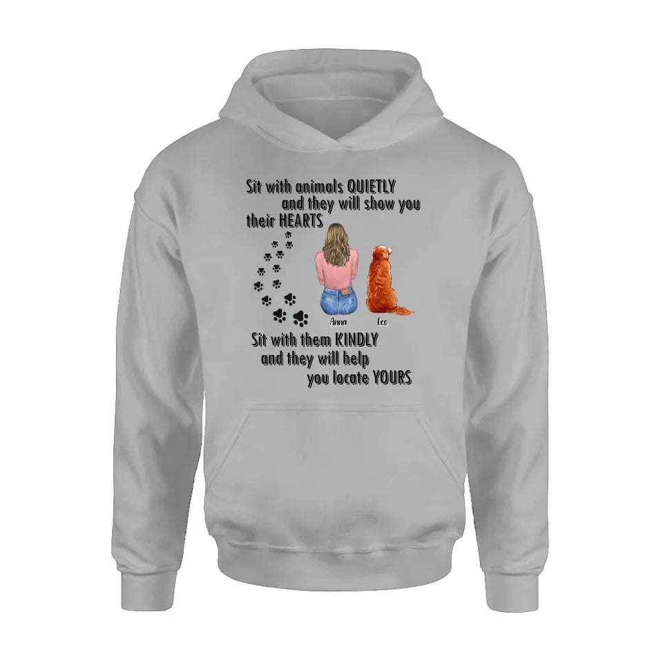 Personalized Pet Mom Dad Shirt/Hoodie - Gift Idea For Dog Cat Lovers - Up to 4 Pets - Sit With Animals Quietly And They Will Show You Their Hearts