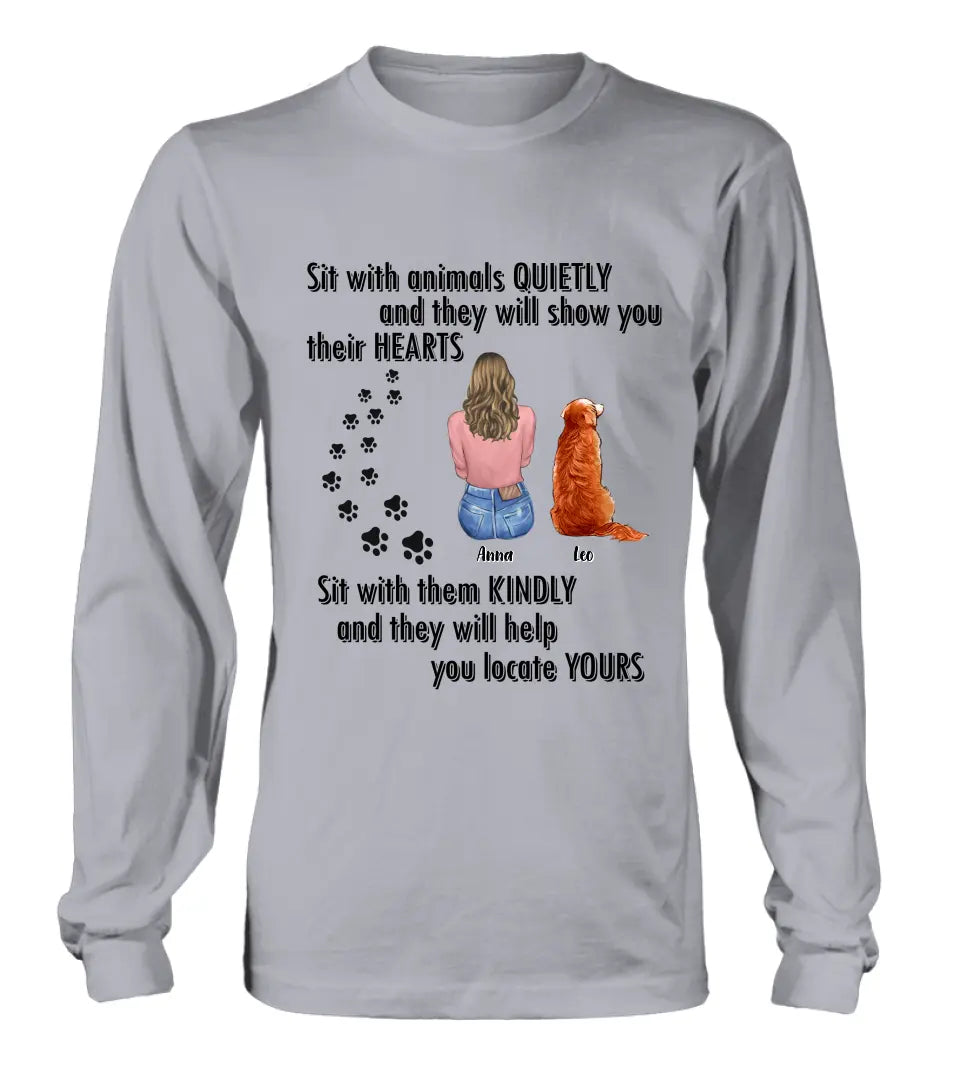 Personalized Pet Mom Dad Shirt/Hoodie - Gift Idea For Dog Cat Lovers - Up to 4 Pets - Sit With Animals Quietly And They Will Show You Their Hearts