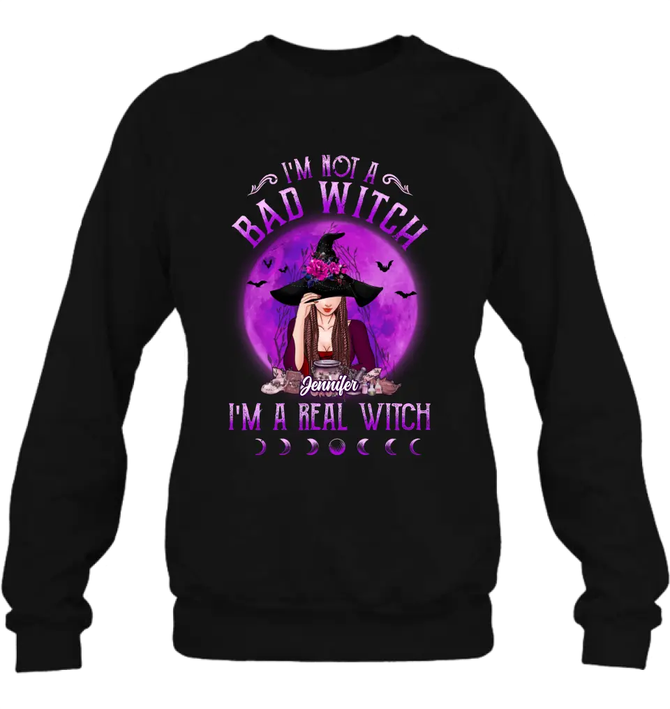 Personalized Witch Shirt/Hoodie - Gift Idea For Halloween/Witch Lovers - I'm Not A Bad Witch I'm A Real Witch