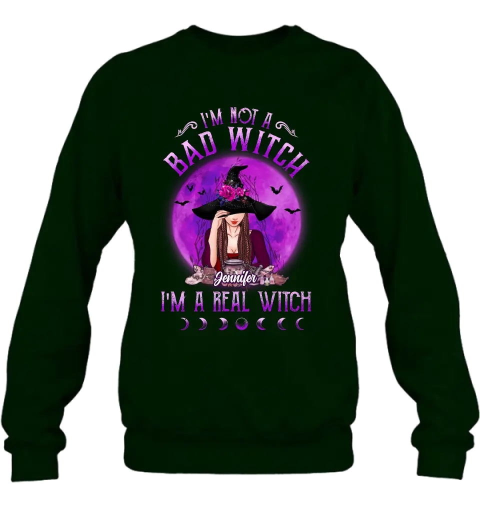 Personalized Witch Shirt/Hoodie - Gift Idea For Halloween/Witch Lovers - I'm Not A Bad Witch I'm A Real Witch