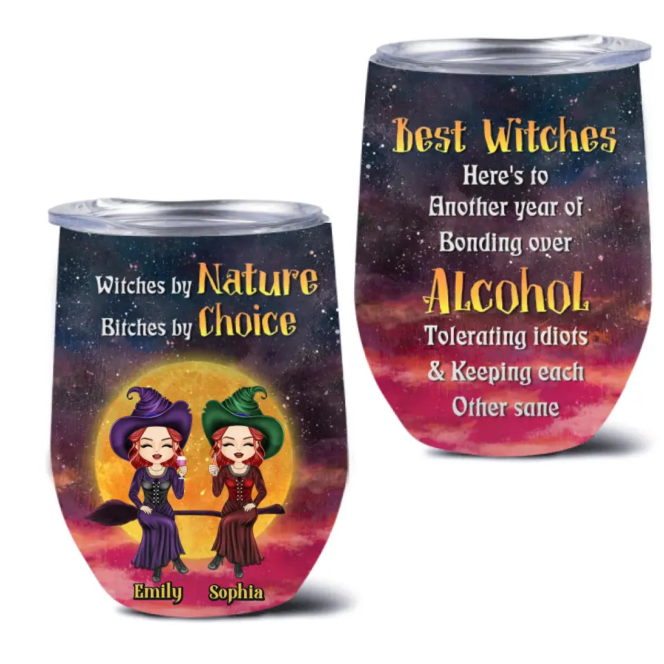 Personalized Witch Wine Tumbler - Gift Idea For Halloween/Witch Lovers/Besties - Up to 2 Girls - Witches By Nature Bitches By Choice
