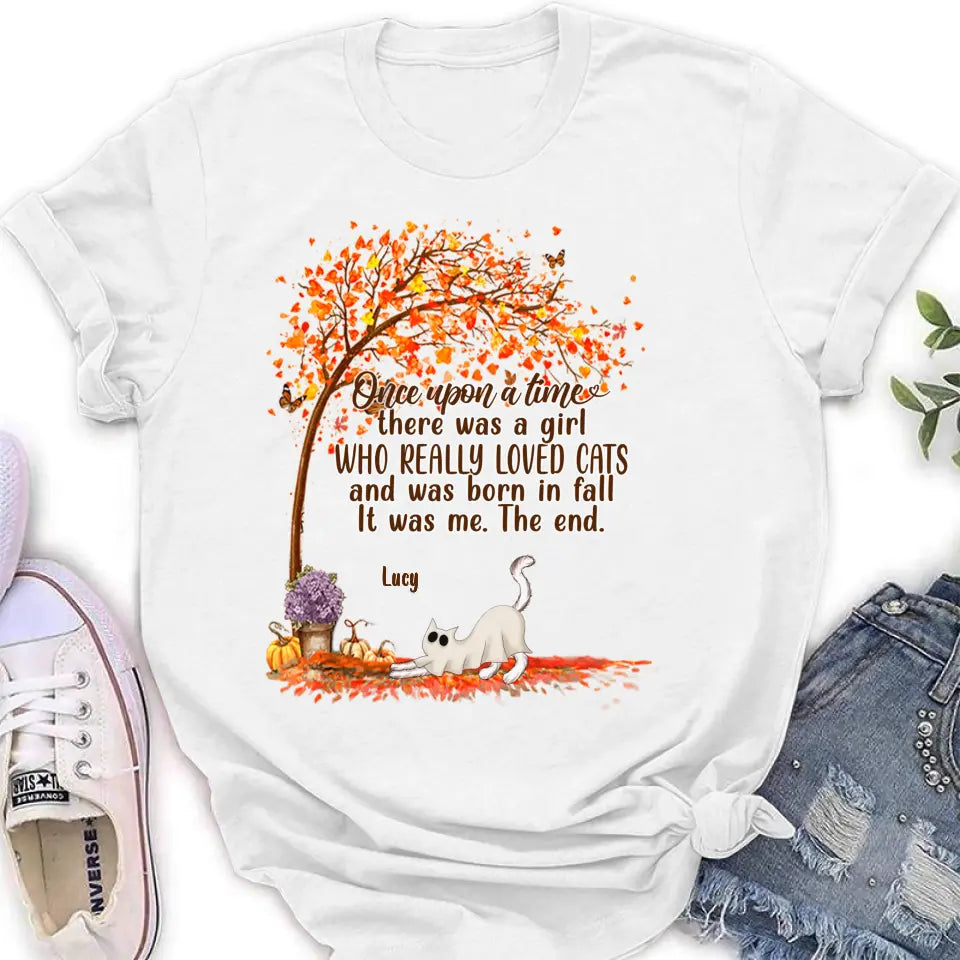 Personalized Cat & Fall  Shirt/Hoodie - Up to 6 Cats - Autumn Gift For Cat Lover - Once Upon A Time There Was A Girl Who Really Loved Cats And Was Born In Fall