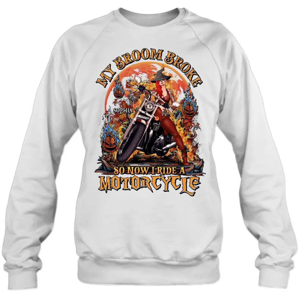 Personalized Witch Biker Shirt/Hoodie -  Halloween Gift Idea for Bikers - My Broom Broke So Now I Ride A Motorcycle