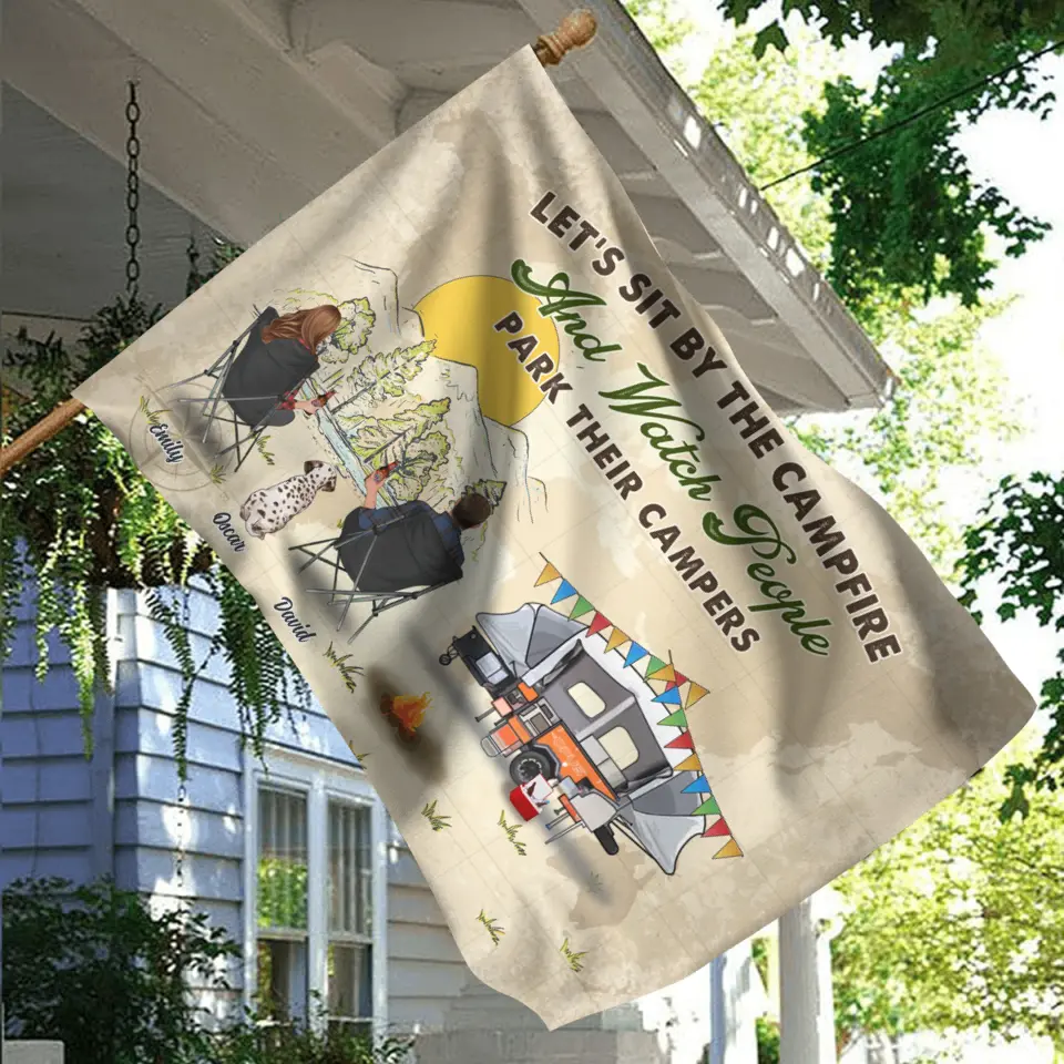 Personalized Camping Flag Sign - Gift Idea For Camping Lover/Couple/Family/Friends/Pet Lover - Let's Sit By The Campfire And Watch People Park Their Campers