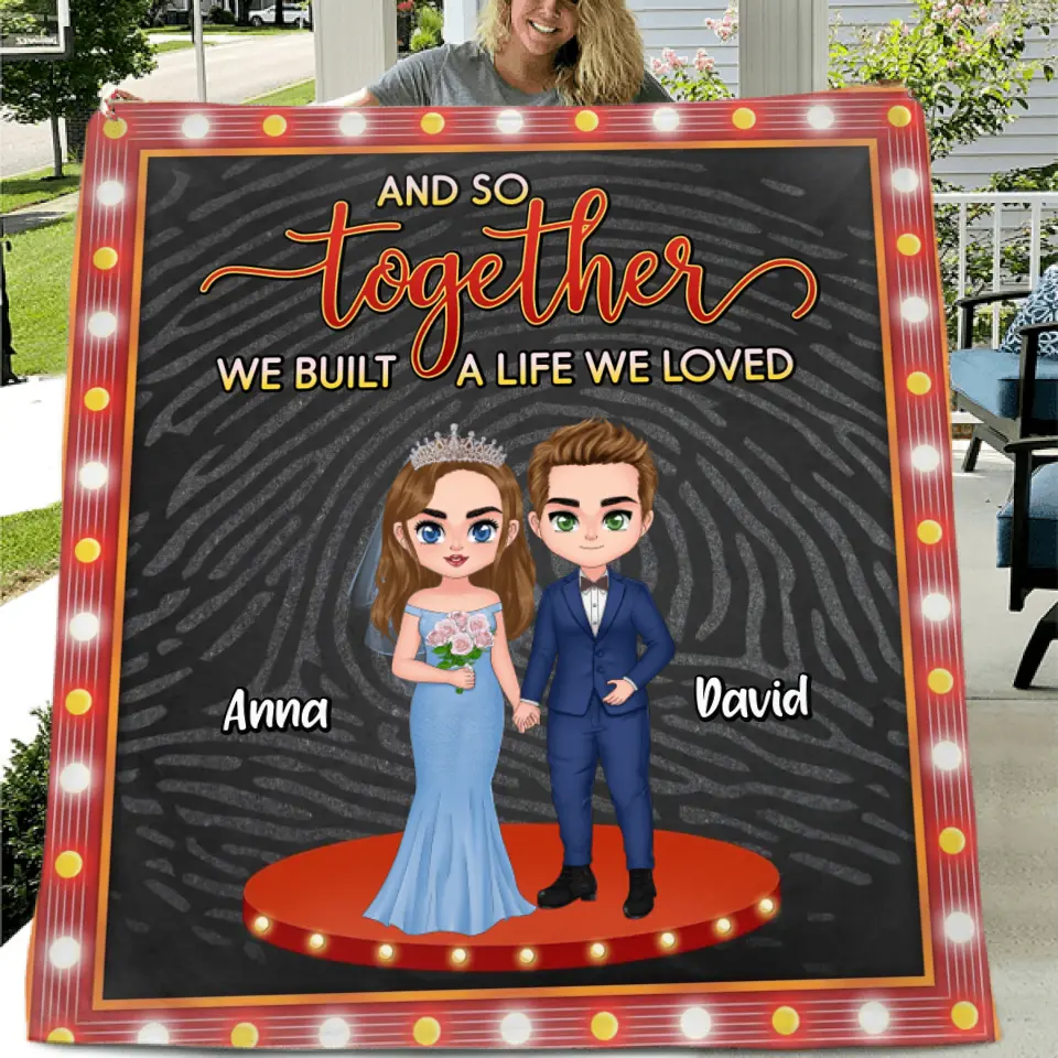 Personalized Wedding Fleece Throw Blanket/Quilt - Anniversary/Wedding Gift Idea for Couple - And So Together We Built A Life We Loved