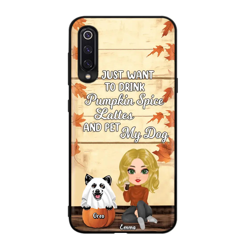 Personalized Girl Dog/Cat Phone Case - Up to 5 Pets - Autumn Gift For Dog/Cat Lover - I Just Want To Drink Pumpkin Spice Lattes And Pet My Dogs - Case For Xiaomi/Oppo/Huawei