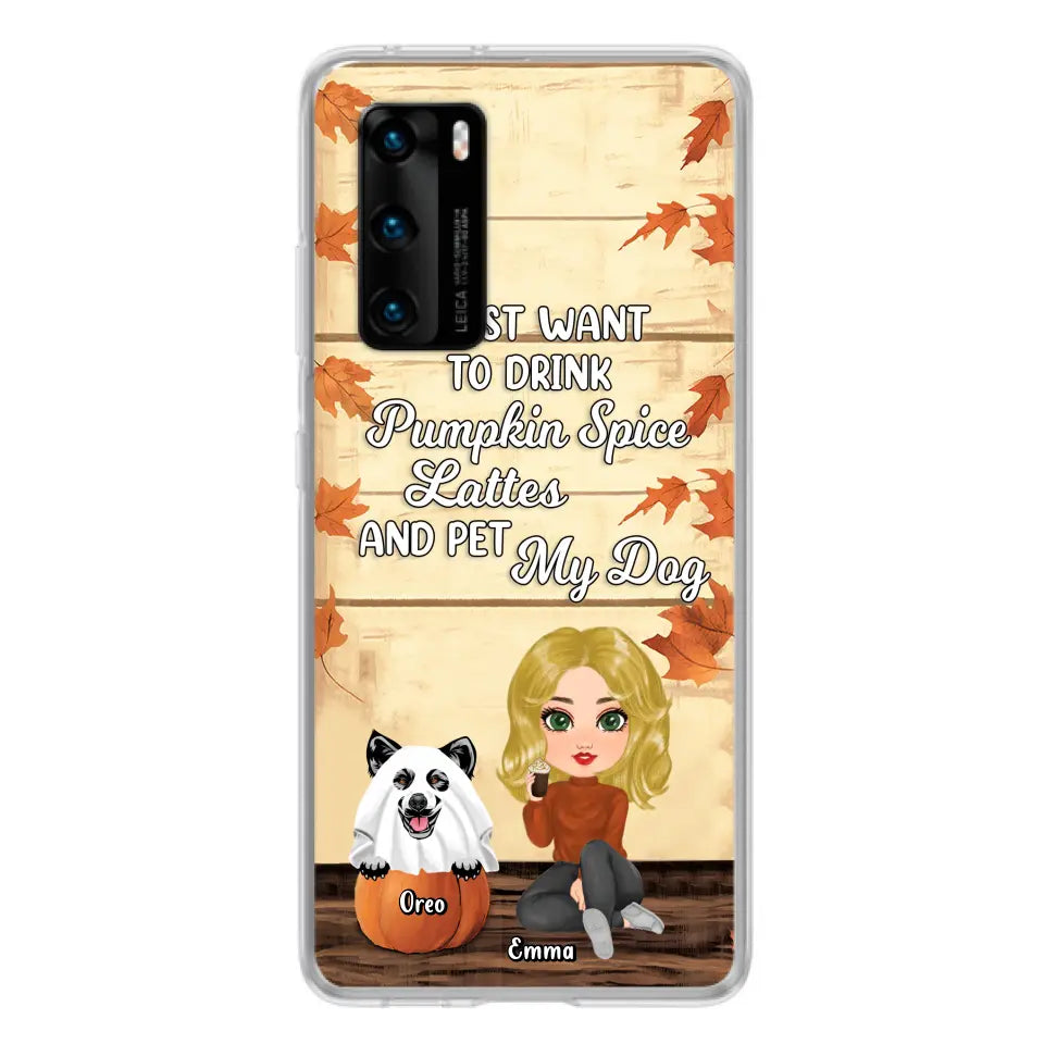Personalized Girl Dog/Cat Phone Case - Up to 5 Pets - Autumn Gift For Dog/Cat Lover - I Just Want To Drink Pumpkin Spice Lattes And Pet My Dogs - Case For Xiaomi/Oppo/Huawei