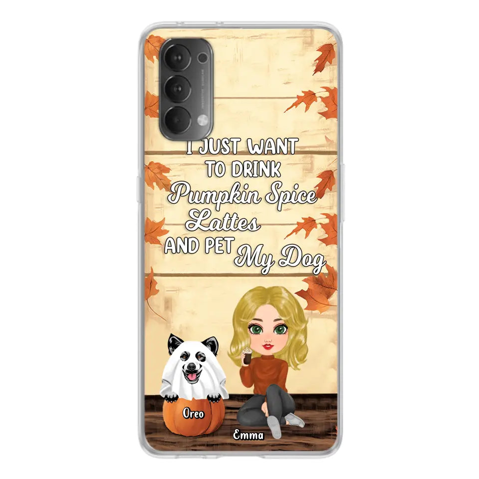 Personalized Girl Dog/Cat Phone Case - Up to 5 Pets - Autumn Gift For Dog/Cat Lover - I Just Want To Drink Pumpkin Spice Lattes And Pet My Dogs - Case For Xiaomi/Oppo/Huawei