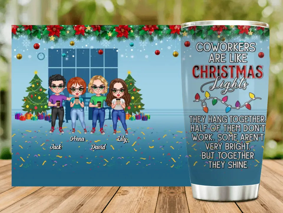 Personalized Coworkers Tumbler 20oz - Christmas Gift Idea For Coworkers with up to 4 People - Coworkers Are Like Christmas Lights