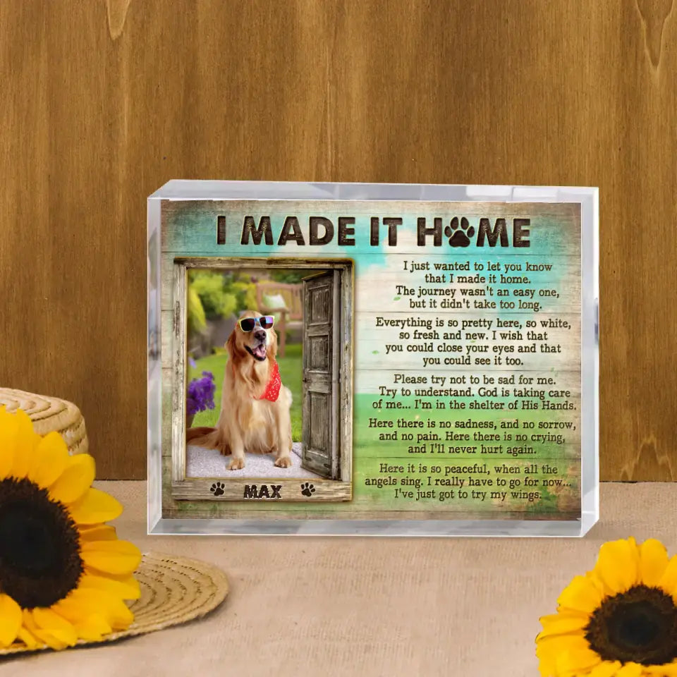 Personalized Memorial Photo Acrylic Plaque - Memorial Gift Idea for Pet Owners - I Made It Home