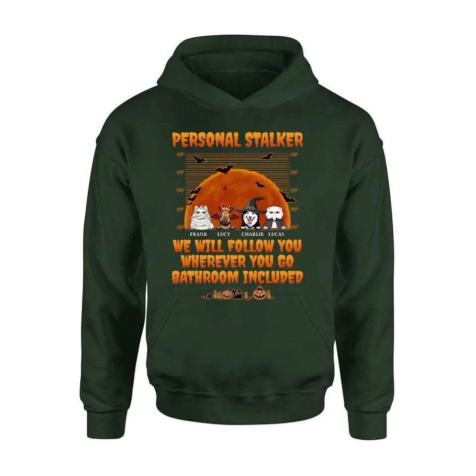 Personalized Halloween Pets Shirt/Hoodie - Halloween Gift For Dog/Cat Lover - Up to 4 Pets - Personal Stalker We Will Follow You Wherever You Go