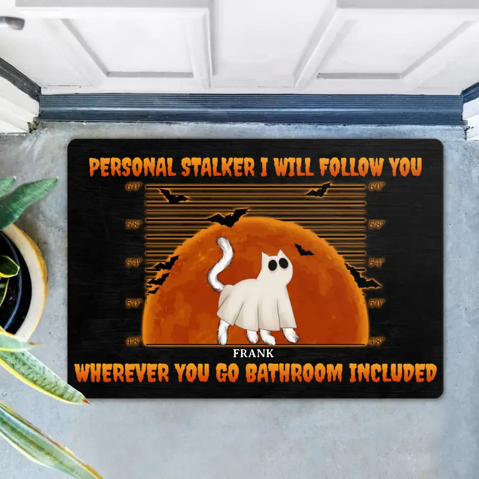 Personalized Halloween Cat Boo Doormat - Halloween Gift For Cat Lover - Up to 4 Cats - Personal Stalker I Will Follow You Wherever You Go