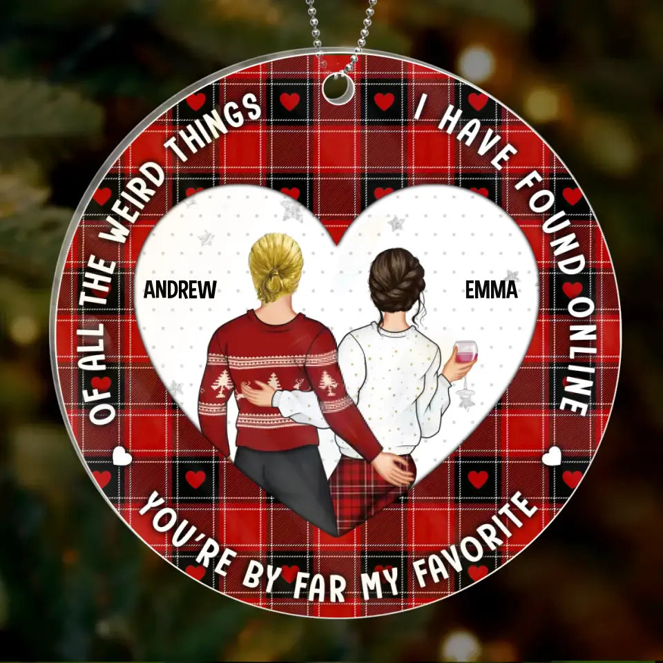 Personalized Couple Acrylic Ornament - Christmas/Anniversary Gift Idea for Couple - You Are By Far My Favorite