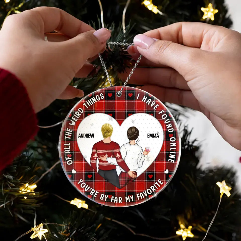 Personalized Couple Acrylic Ornament - Christmas/Anniversary Gift Idea for Couple - You Are By Far My Favorite