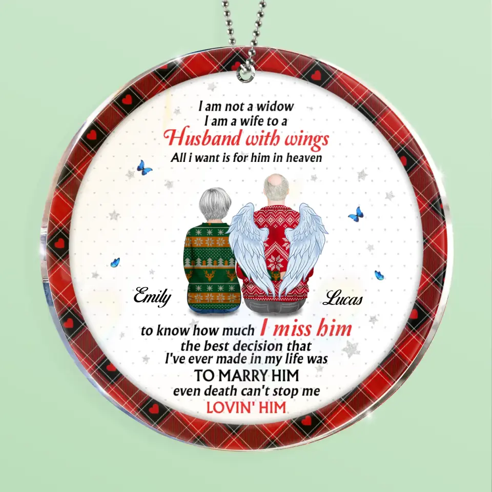 Personalized Memorial Husband Circle Acrylic Ornament - Memorial Gift Idea - I Am Not A Widow I Am A Wife To A Husband With Wings