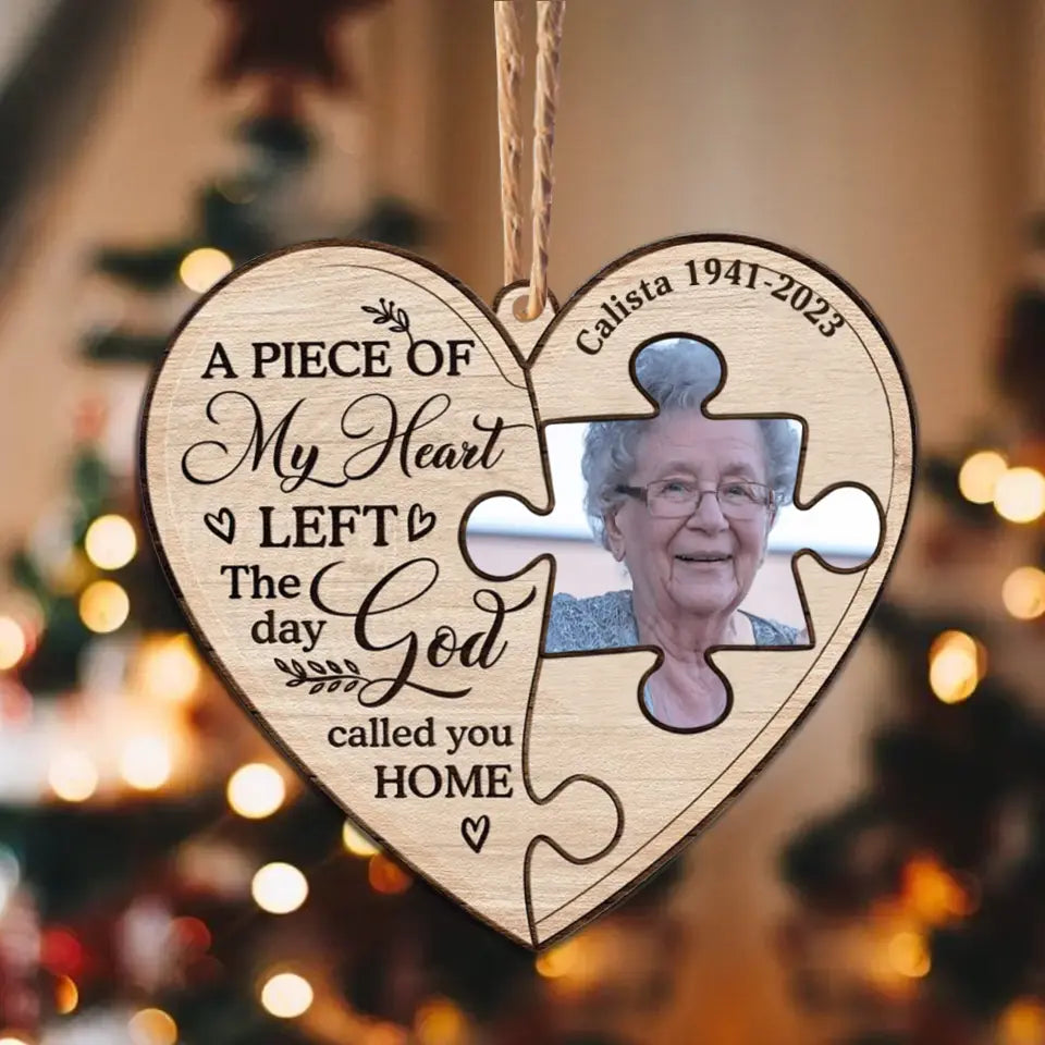 Personalized Memorial Wooden Ornament - Upload Photo - Memorial Gift Idea For Christmas - A Piece Of My Heart Left The Day God Called You Home