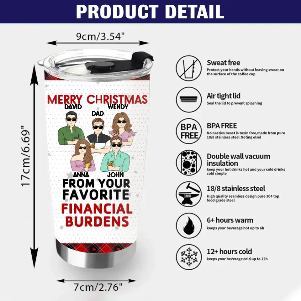 Personalized Dad Tumbler - Gift Idea For Dad/Christmas - Up to 4 Children - Merry Christmas From Your Favorite Financial Burden