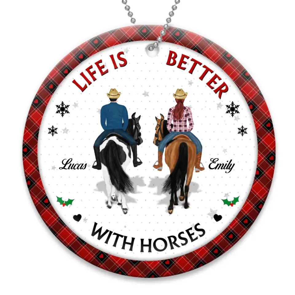 Personalized Christmas Couple Acrylic/Wooden Ornament - Gift Idea For Couple/Friends/Horse Lovers - Life Is Better With Horses