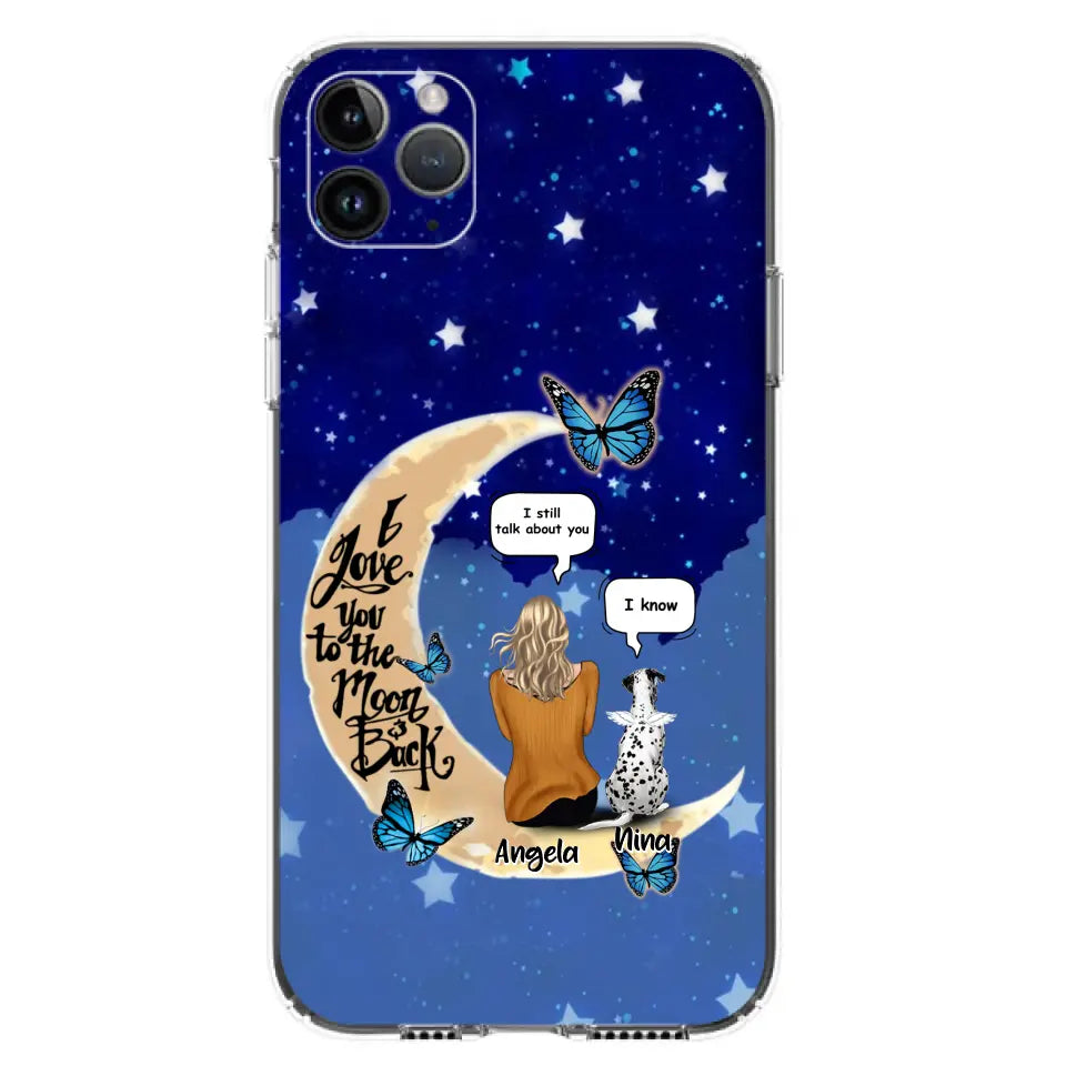 Custom Personalized Memorial Pet Phone Case - Up to 4 Pets - Best Gift For Dog/Cat Lover - I Love You To The Moon & Back - For iPhone And Samsung Phone Case