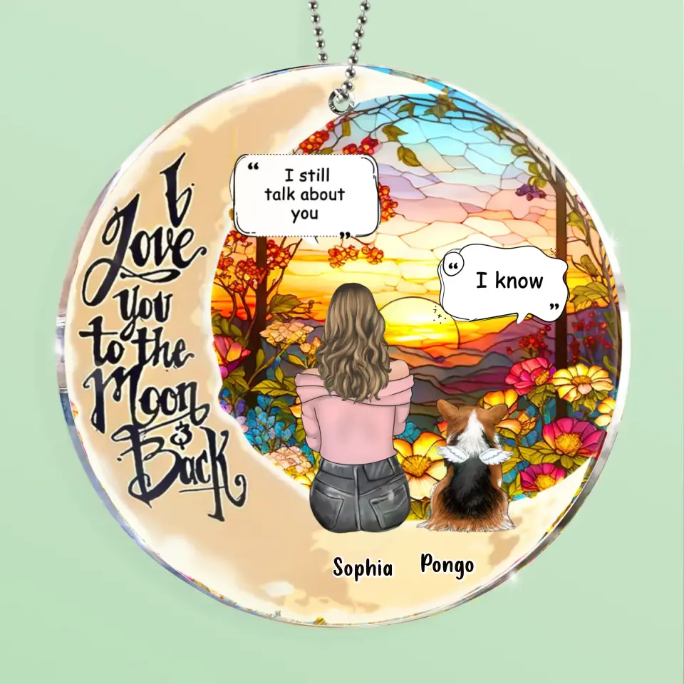 Personalized Memorial Pet Circle Acrylic Ornament - Memorial Gift Idea For Dog/Cat/Rabbits Owners - I Love You To The Moon & Back