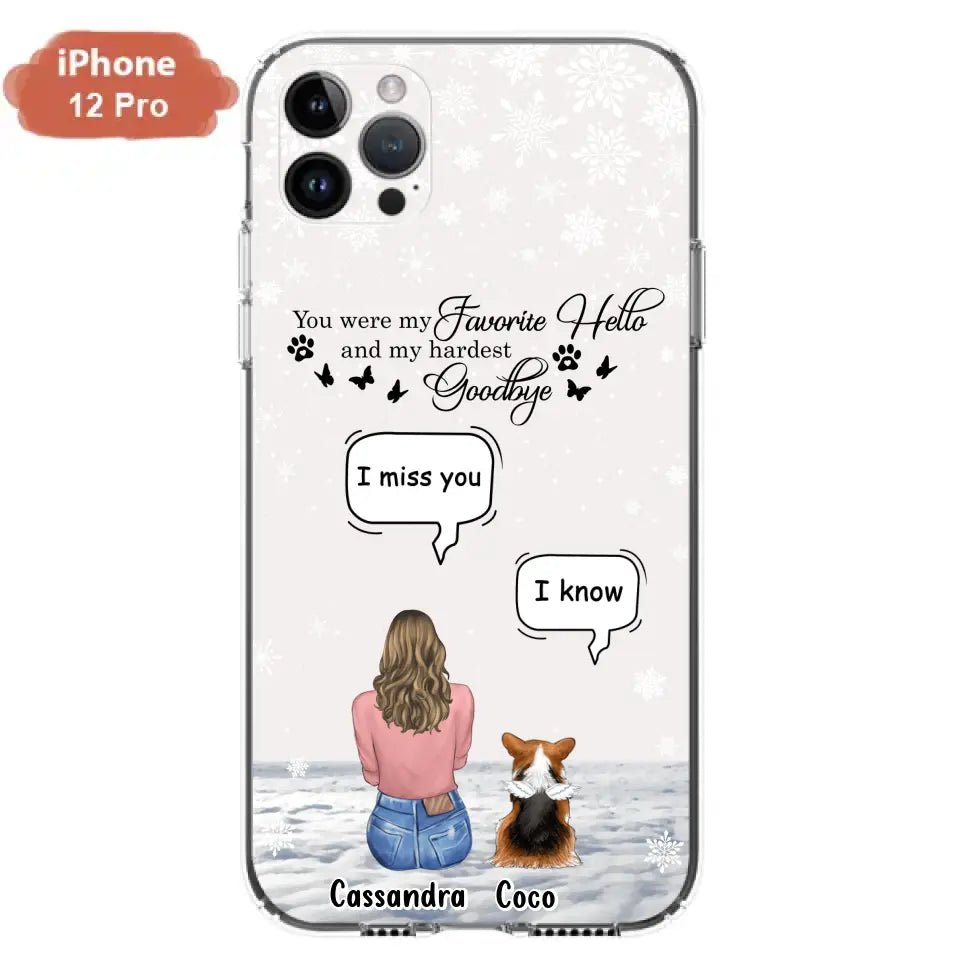 Personalized Pet Phone Case - Up to 4 Pets - Gift Idea For Couple/Dog/Cat Lover - You Were My Favorite Hello And My Hardest Goodbye - Case For iPhone/Samsung