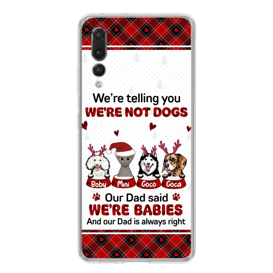 Personalized Pet Phone Case - Gift Idea For Pet Lovers - Up to 4 Pets/Cats/Dogs - We're Telling You We're Not Dogs - Case For Oppo/Xiaomi/Huawei