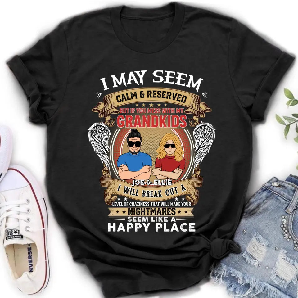 Personalized Grandpa Shirt/Hoodie - Gift Idea For Grandpa From Grandkids - I May Seem Calm & Reserved