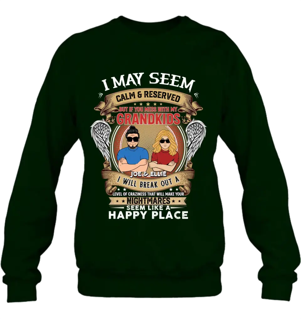 Personalized Grandpa Shirt/Hoodie - Gift Idea For Grandpa From Grandkids - I May Seem Calm & Reserved