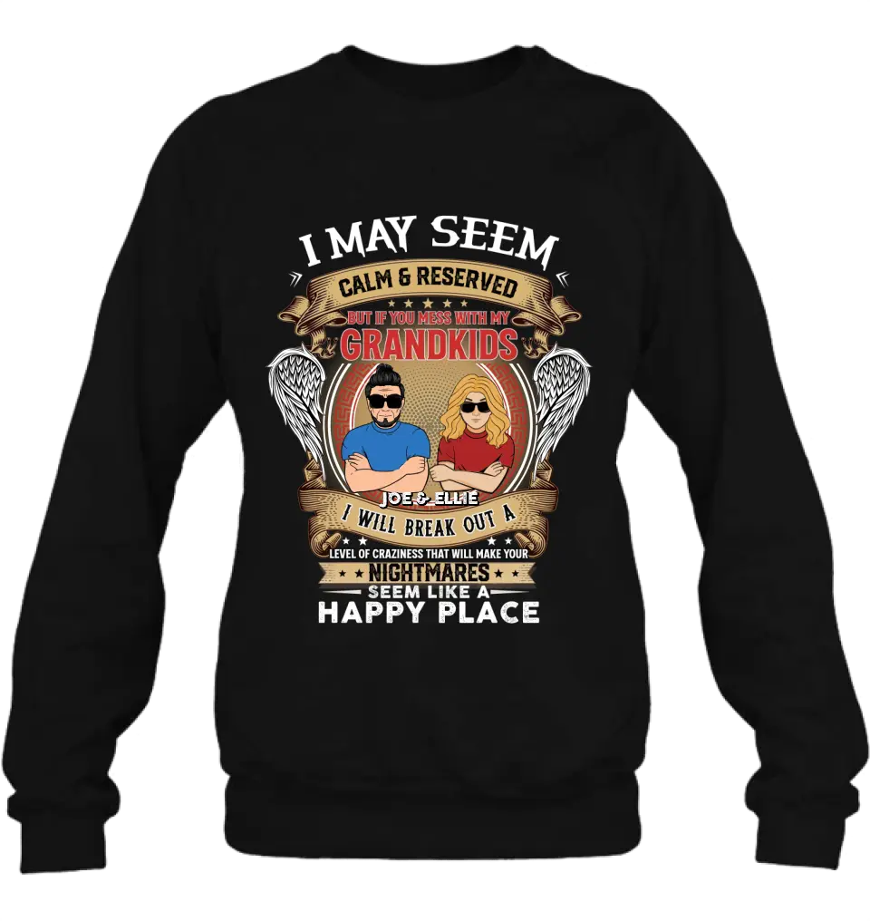 Personalized Grandpa Shirt/Hoodie - Gift Idea For Grandpa From Grandkids - I May Seem Calm & Reserved