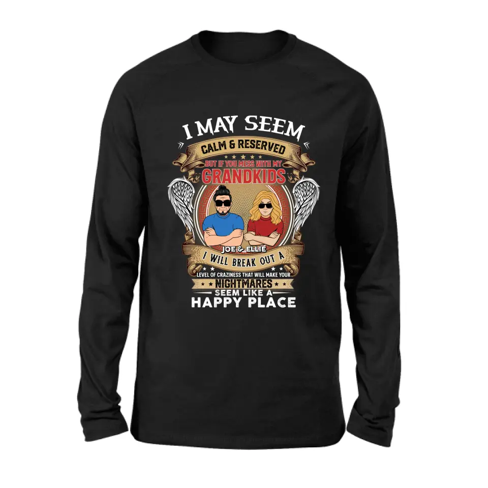 Personalized Grandpa Shirt/Hoodie - Gift Idea For Grandpa From Grandkids - I May Seem Calm & Reserved