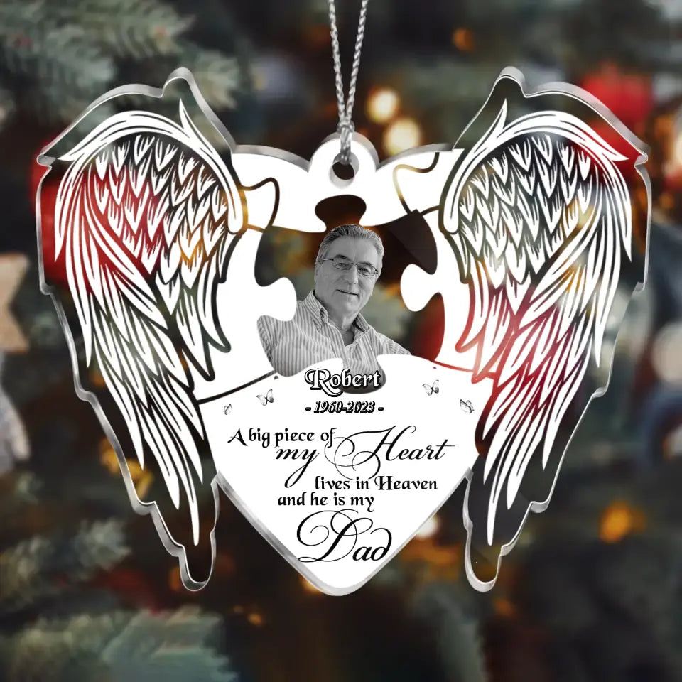 Personalized Memorial Photo Acrylic Ornament - Christmas/Memorial Gift Idea for Family - A Big Piece Of My Heart Lives In Heaven And He Is My Dad