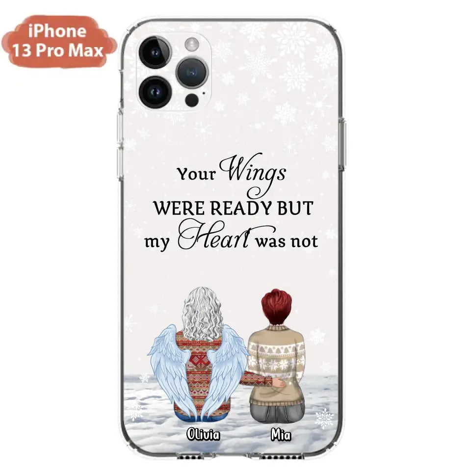 Personalized Memorial Phone Case - Up to 5 People - Gift Idea For Family - Your Wings Were Ready But My Heart Was Not - Case For iPhone/Samsung