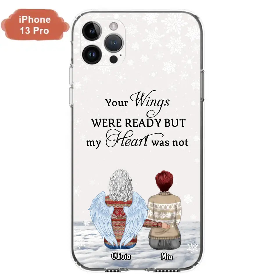 Personalized Memorial Phone Case - Up to 5 People - Gift Idea For Family - Your Wings Were Ready But My Heart Was Not - Case For iPhone/Samsung