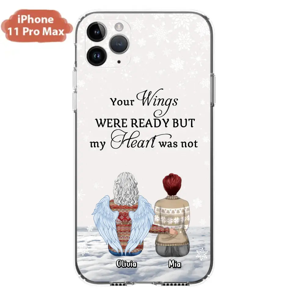 Personalized Memorial Phone Case - Up to 5 People - Gift Idea For Family - Your Wings Were Ready But My Heart Was Not - Case For iPhone/Samsung