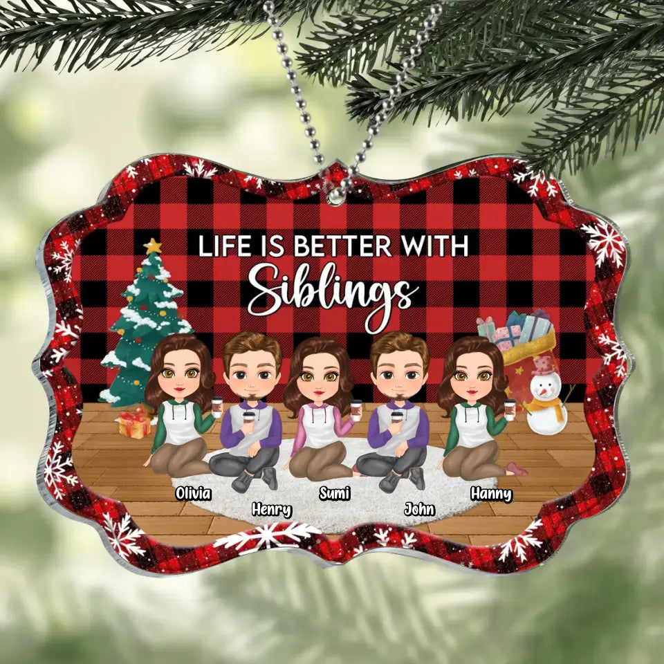 Personalized Siblings Rectangle Acrylic Ornament - Gift Idea For Brothers/Sisters - Up to 5 People - Life Is Better With Siblings