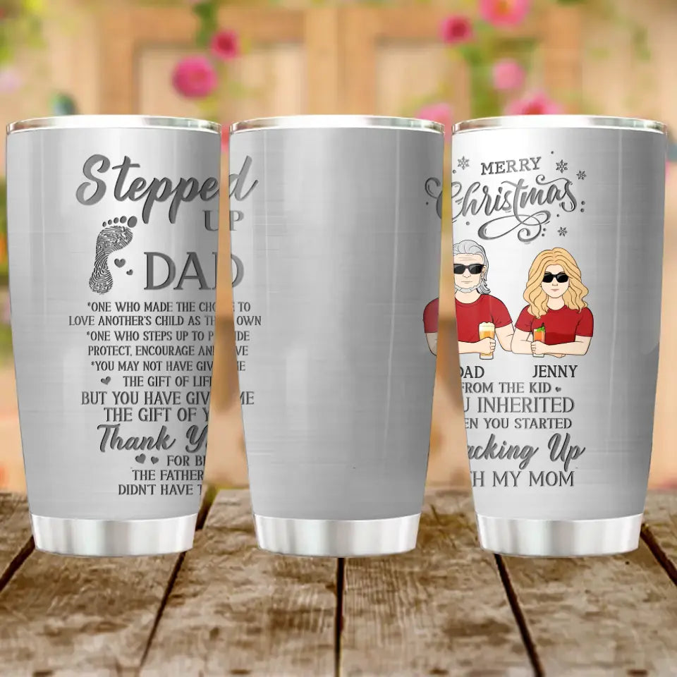 Personalized Stepped Up Dad Tumbler - Gift Idea For Dad - Up to 3 Children - Merry Christmas From The Kid You Inherited